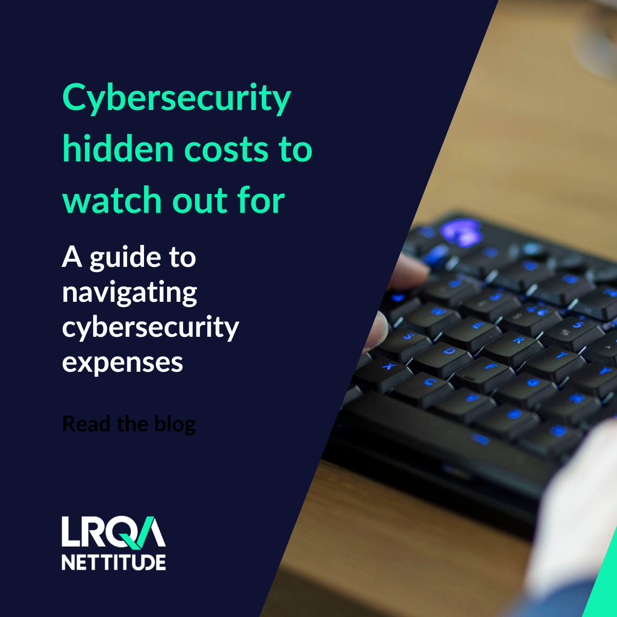 Cybersecurity Hidden Costs To Watch Out For | LRQA Nettitude